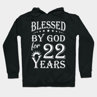 Blessed By God For 22 Years Christian Hoodie